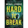 Hard to Break: A Michael Gannon Thriller - Paperback