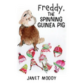 Freddy, the Spinning Guinea Pig - Paperback