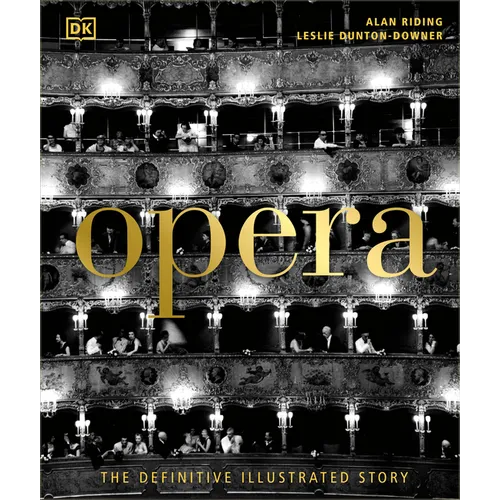Opera: The Definitive Illustrated Story - Hardcover