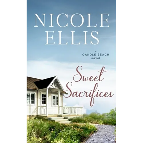 Sweet Sacrifices: A Candle Beach Novel - Paperback