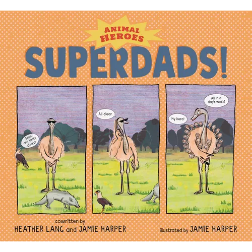 Superdads!: Animal Heroes - Hardcover