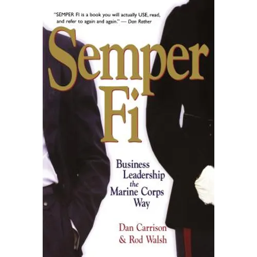 Semper Fi: Business Leadership the Marine Corps Way - Paperback