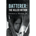 Batterer: The Killer Within - Paperback