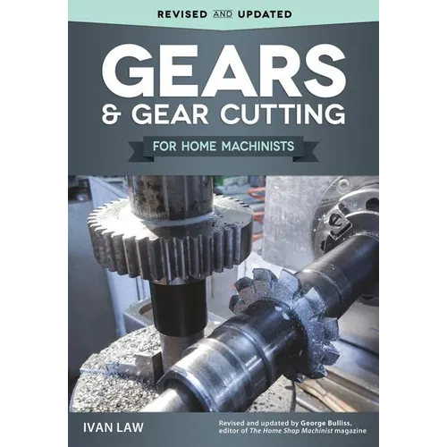 Gears and Gear Cutting for Home Machinists - Paperback