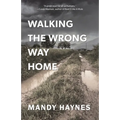 Walking The Wrong Way Home - Paperback
