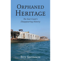 Orphaned Heritage: The East Coast's Disappearing History