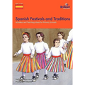 Spanish Festivals and Traditions - Activities and Teaching Ideas for Primary Schools - Paperback