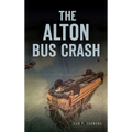 The Alton Bus Crash