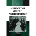 A History of Oxford Anthropology - Paperback