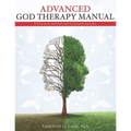 Advanced God Therapy: 12 Step Facilitation Guide To Healing Trauma - Paperback