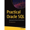 Practical Oracle SQL: Mastering the Full Power of Oracle Database - Paperback