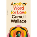 Another Word for Love: A Memoir - Hardcover