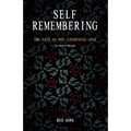 Self Remembering: The Path to Non-Judgmental Love (an Owner's Manual) - Paperback