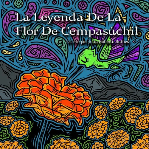 La Leyenda De La Flor De Cempasúchil - Paperback