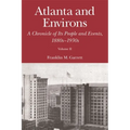 Atlanta and Environs: A Chronicle of Its People and Events, 1880s-1930s