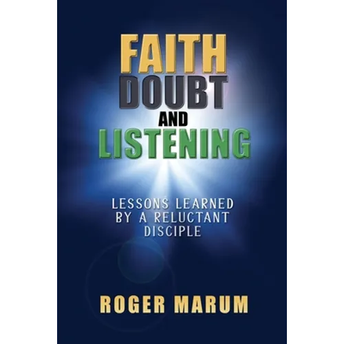 Faith, Doubt, and Listening - Paperback