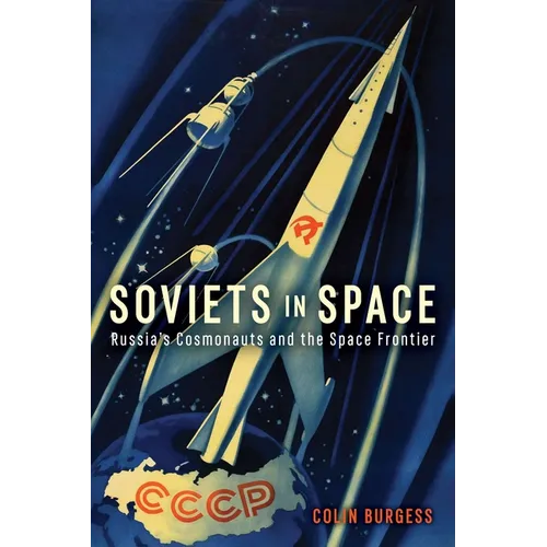 Soviets in Space: Russia's Cosmonauts and the Space Frontier - Hardcover
