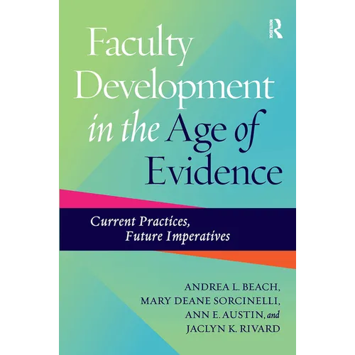 Faculty Development in the Age of Evidence: Current Practices, Future Imperatives - Paperback