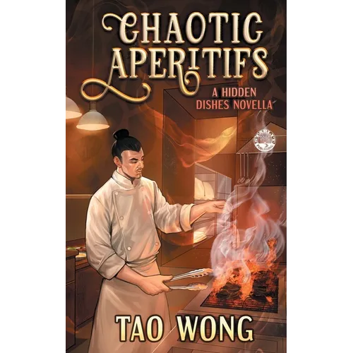 Chaotic Apéritifs: A Cozy Cooking Fantasy - Paperback