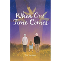 When Our Time Comes - Paperback