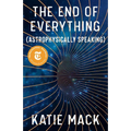 The End of Everything: (Astrophysically Speaking) - Hardcover