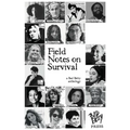 Field Notes on Survival: a Bad Betty anthology - Paperback