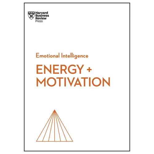 Energy + Motivation (HBR Emotional Intelligence Series) - Paperback