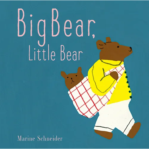 Big Bear, Little Bear: A Board Book - Hardcover