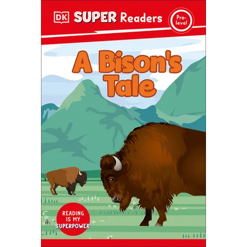 DK Super Readers Pre-Level a Bison's Tale - Hardcover