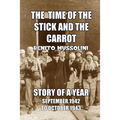 The Time of the Stick and the Carrot: Story of a Year, October 1942 to September 1943