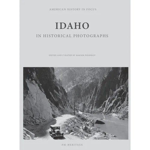 Idaho in Historical Photographs