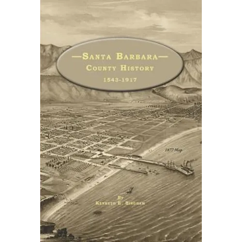 Santa Barbara County History 1543-1917
