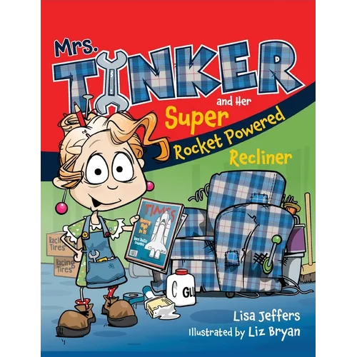 Mrs. Tinker and Her Super Rocket Powered Recliner - Hardcover