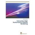 Interactive High Performance Volume Rendering - Paperback
