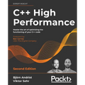 C++ High Performance, Second Edition: Master the art of optimizing the functioning of your C++ code - Paperback