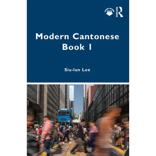 Modern Cantonese Book 1: A Textbook for Global Learners - Paperback