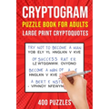 Cryptograms Puzzle Books for Adults: 400 Large Print Cryptoquotes / Cryptoquips Puzzles - Paperback