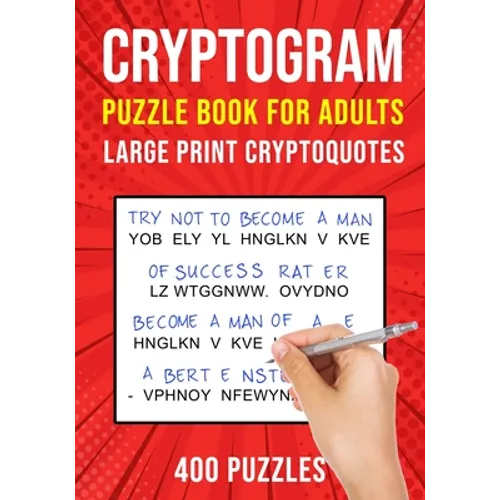 Cryptograms Puzzle Books for Adults: 400 Large Print Cryptoquotes / Cryptoquips Puzzles - Paperback