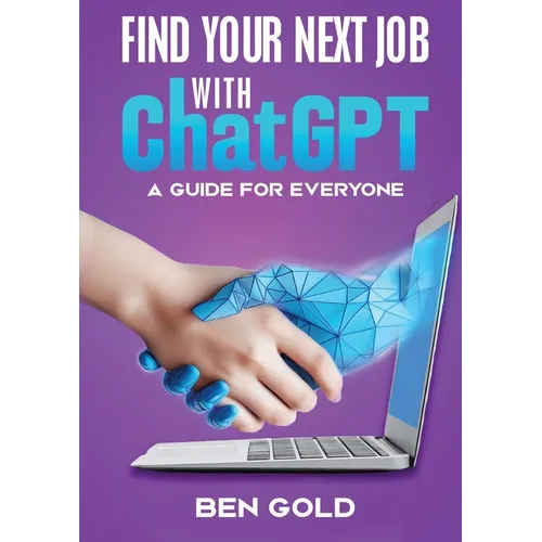 Finding Your Next Job with Chat GPT: A Guide for Everyone - Paperback