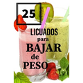 25 LICUADOS para BAJAR de PESO - Paperback