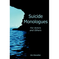 Suicide Monologues for Actors and Others - Paperback