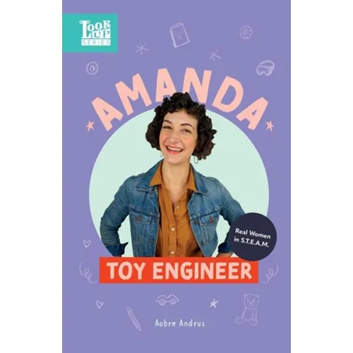 Amanda, Toy Engineer: Real Women in STEAM - Paperback
