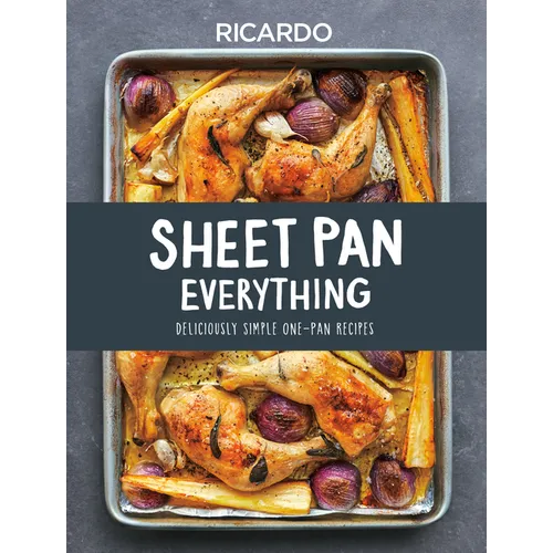 Sheet Pan Everything: Deliciously Simple One-Pan Recipes - Hardcover