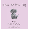 Greyson the Rescue Dog - Hardcover