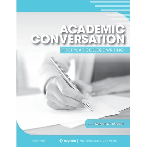 Academic Conversation: First Year College Writing - Paperback