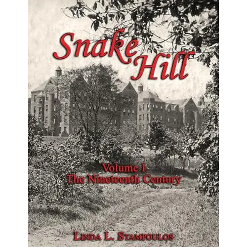 Snake Hill Volume I: The Nineteenth Century