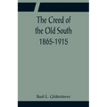 The Creed of the Old South 1865-1915