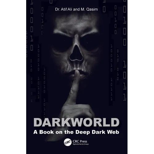 Dark World: A Book on the Deep Dark Web - Paperback