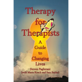 Therapy for Therapists (a guide to changing lives) - Paperback
