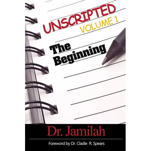 Unscripted Volume 1: The Beginning - Paperback